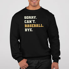 Load image into Gallery viewer, Sorry Can&#39;t Baseball Bye Shirt, Baseball Gift, Baseball Game Day Shirt, Baseball Team Shirt
