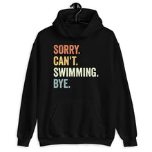 Load image into Gallery viewer, Sorry Can&#39;t Swimming Bye Shirt, Swimmer Shirt, Swim Team Shirt, Synchronized Swimming, Gift For Swim Coach
