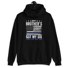 Load image into Gallery viewer, My Brother&#39;s Got My Six Shirt, Cop Brother Shirt, Police Brother Shirt, Thin Blue Line Shirt
