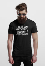 Load image into Gallery viewer, I Run On Coffee Insulin And Juice Boxes Shirt, Diabetes Awareness, Insulin Shirt, Shirt for Diabetic
