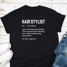 Load image into Gallery viewer, Hairstylist Definition Shirt, Hairdresser Shirt, Hair Stylist Barber Shirt, Hair Hustler Shirt
