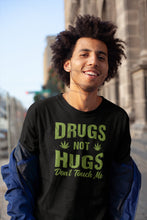 Load image into Gallery viewer, Drugs Not Hugs Don&#39;t Touch Me Shirt, Weed Lover Shirt, Marijuana Smoker Lover Shirt, Ganja Shirt
