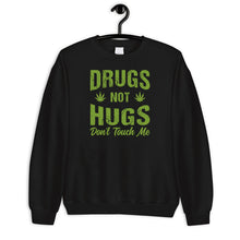 Load image into Gallery viewer, Drugs Not Hugs Don&#39;t Touch Me Shirt, Weed Lover Shirt, Marijuana Smoker Lover Shirt, Ganja Shirt
