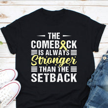Load image into Gallery viewer, Yellow Sarcoma Bone Cancer Shirt, The Comeback Is Always Stronger Than The Setback Shirt, Sarcoma Cancer Survivor
