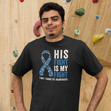 Load image into Gallery viewer, Diabetes T1D Awareness, His Fight Is My Fight Shirt, Type One Diabetes Shirts, T1D Shirts for him, T1D
