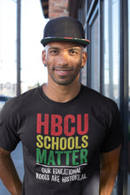 Load image into Gallery viewer, HBCU School Matters Shirt, Our Educational Roots Are Historical Shirt, HBCU Shirt, Hbcu Alumni Shirt
