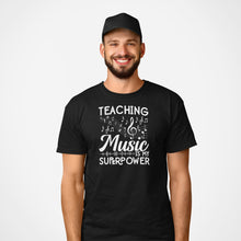 Load image into Gallery viewer, Teaching Music Is My Superpower Shirt, Music Lover Shirt, Music Teacher Shirt, Music Student
