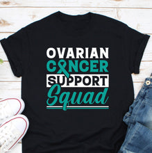 Load image into Gallery viewer, Ovarian Cancer Support Squad Shirt, Ovarian Cancer Shirt, Ovarian Cancer Awareness Shirt
