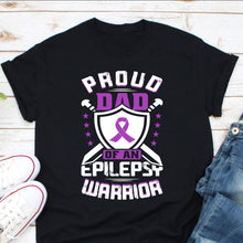 Load image into Gallery viewer, Proud Dad Of An Epilepsy Warrior Shirt, Epilepsy Awareness Month Shirt, Epilepsy Warrior Shirt
