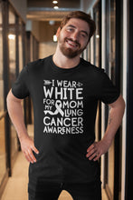 Load image into Gallery viewer, I Wear White For My Mom Lung Cancer Awareness Shirt, Lung Cancer Support Shirt, White Hope Shirt
