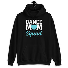 Load image into Gallery viewer, Dance Mom Squad Shirt, Dance Mama Shirt, Dance Mommy Shirt, Dance Life Shirt, Dance Recital Shirt
