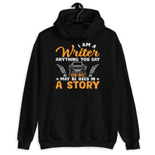 Load image into Gallery viewer, I Am A Writer Shirt, Funny Writer Shirt, Author Shirt, Novelist Shirt, Writer Gift, Book Lover Shirt
