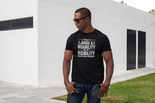 Load image into Gallery viewer, Don&#39;t Judge A Disability By It&#39;s Visibility Shirt, EDS Awareness Shirt, EDS Warrior Shirt
