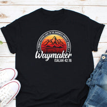 Load image into Gallery viewer, Waymaker Promise Keeper Light In The Darkness Miracle Worker Shirt, Isaiah 42:16 Shirt, Bible verse Shirt
