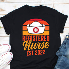 Load image into Gallery viewer, Registered Nurse Est 2022 Shirt, Nurse Stethoscope Shirt, Nurse Life Shirt, Nursing School Shirt
