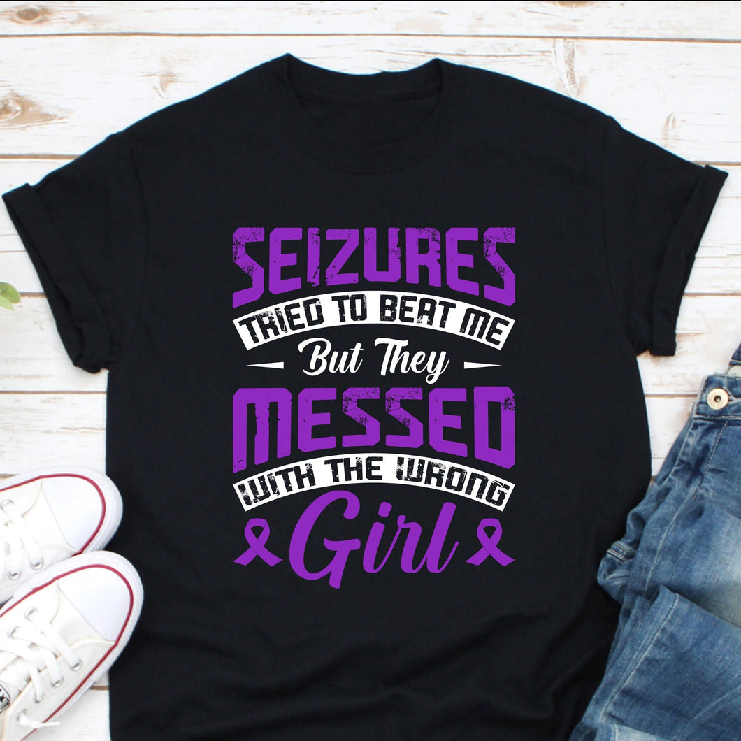 Seizures Tried To Beat But They Messed With The Wrong Girl Shirt, Epilepsy Awareness Shirt