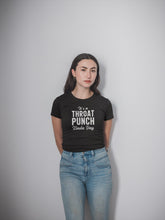 Load image into Gallery viewer, It’s A Throat Punch Kind A Day Shirt, Throat Punch Shirt, Don&#39;t Make Me Throat Shirt, Offensive Shirt
