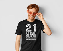Load image into Gallery viewer, 21 Legal Af Shirt, 21st Birthday Party Shirt, I Am 21 Shirt, 21st Birthday Gift, Twenty One Shirt
