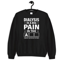 Load image into Gallery viewer, Dialysis Is A Big Pain Shirt, Dialysis Patient Shirt, Kidney Disease Shirt, Dialysis Survivor Shirt, Dialysis Shirt
