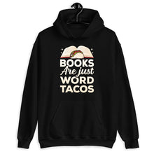 Load image into Gallery viewer, Books Are Just Word Tacos Shirt, Book Lover Shirt, Bookish Shirt, Book Reading Shirt, Book Nerd Shirt
