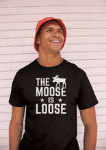 Load image into Gallery viewer, The Moose Is Loose Shirt, Funny Moose Shirt, Moose Lover Shirt, Moose Owner Shirt, Hiking Shirt
