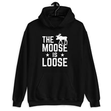Load image into Gallery viewer, The Moose Is Loose Shirt, Funny Moose Shirt, Moose Lover Shirt, Moose Owner Shirt, Hiking Shirt
