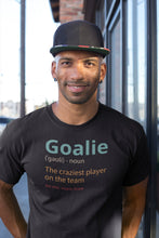 Load image into Gallery viewer, Goalie Definition Shirt, Goalie Shirt, Soccer Player Shirt, Hockey Fan Shirt, Gear Goalkeeper Shirt
