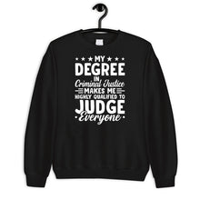 Load image into Gallery viewer, My Degree In Criminal Justice To Judge Everyone Shirt, Criminal Justice Graduation Tee
