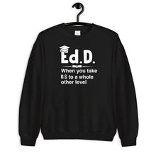 Load image into Gallery viewer, Ed.D When You Take B.S To A Whole Other Level Shirt, PhD Doctorate Shirt, PhD Student Shirt
