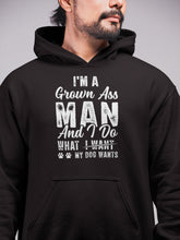 Load image into Gallery viewer, I&#39;m A Grown Ass Man And I Do What My Dog Want Shirt, Offensive Shirt, Dog Dad Shirt, Dog Owner Tee
