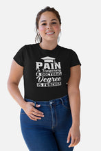 Load image into Gallery viewer, Pain Is Temporary A Doctoral Degree Is Forever Shirt, PhD Graduation Shirt, PhD Shirt
