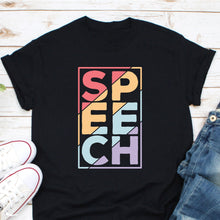 Load image into Gallery viewer, Speech Shirt, Speech Language Pathologist Shirt, Speech Therapy Shirt, SLP Shirt, Speechie Shirt
