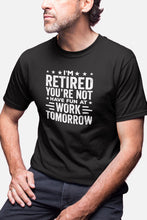 Load image into Gallery viewer, I&#39;m Retired You Are Not Shirt, Retired 2021 Shirt, Retirement Humor Gifts, Retirement Party Shirt
