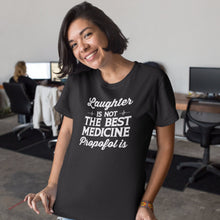 Load image into Gallery viewer, Laughter Is Not The Best Medicine Propofol Is Shirt, Nurse Gifts, Anesthesiologist Shirt
