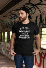 Load image into Gallery viewer, I&#39;m Just Speechie Shirt, Speech Language Pathologist Shirt, Speech Language Therapy Shirt
