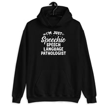 Load image into Gallery viewer, I&#39;m Just Speechie Shirt, Speech Language Pathologist Shirt, Speech Language Therapy Shirt
