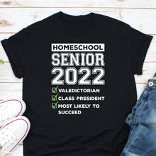 Load image into Gallery viewer, Homeschool Senior 2022 Shirt, Homeschool Graduation 2022 Shirt, 2022 Homeschool Senior Gift
