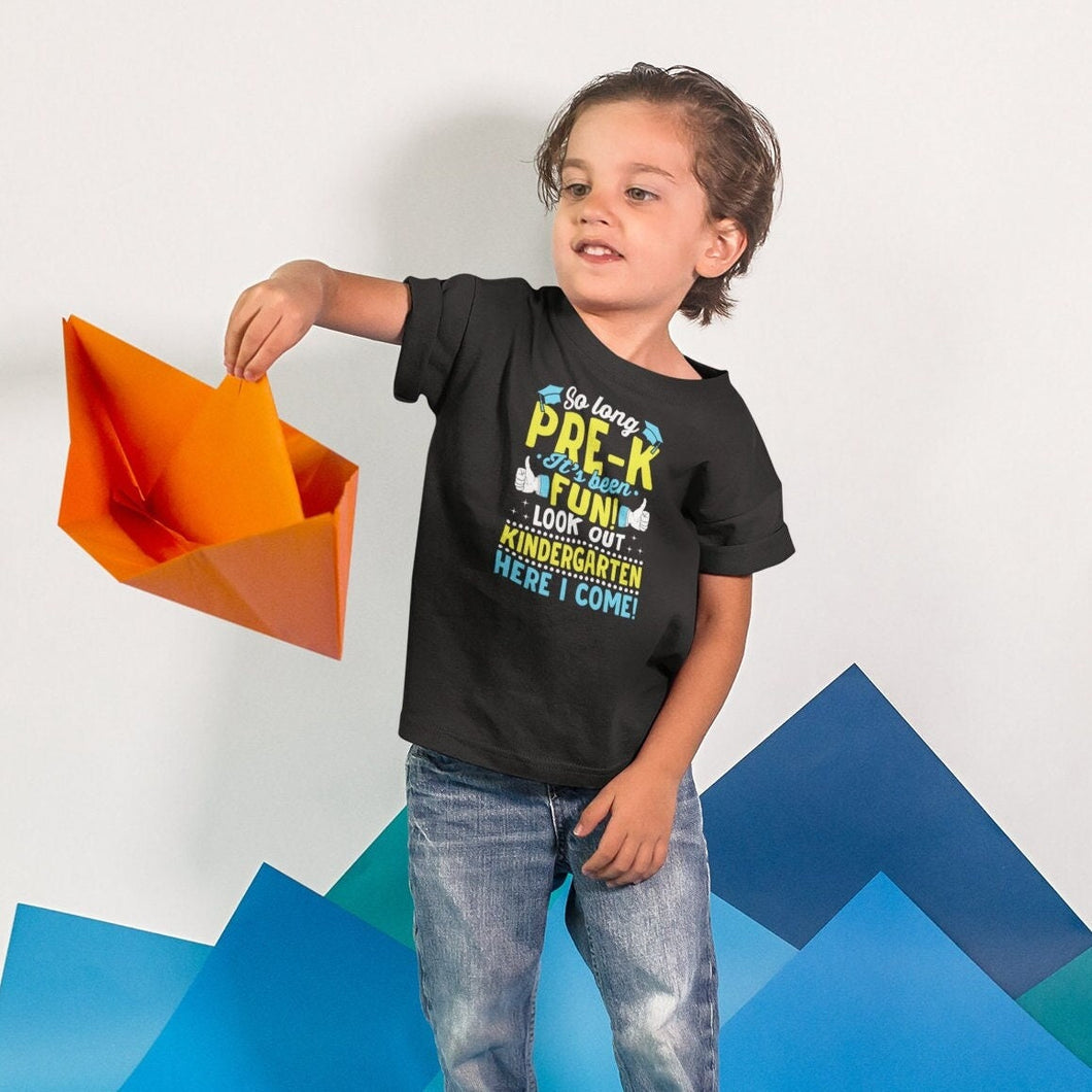 So Long Pre-k It Is Been Fun Look Out Kindergarten Here I Come Shirt, 1st Grade Shirt