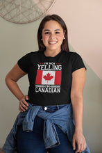 Load image into Gallery viewer, I&#39;m Not Yelling I&#39;m Canadian Shirt, Canadian Flag Shirt, Canada Pride Shirt, Canada Day Shirt, Proud Canadian
