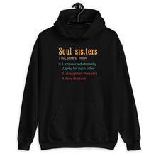 Load image into Gallery viewer, Soul Sisters Definition Shirt, Bestie Weekend Shirt, Unbiological Sisters Shirt, Best Sister Shirt
