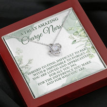 Load image into Gallery viewer, A Truly Amazing Charge Nurse Necklace, Charge Nurse Love Knot, Charge Nurse Thank You
