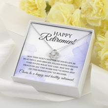 Load image into Gallery viewer, Happy Retirement Cheers To A Happy And Healthy Retirement Necklace, Happy Retirement Love Knot Necklace
