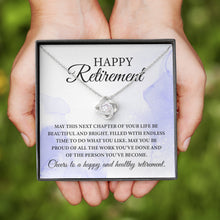 Load image into Gallery viewer, Happy Retirement Cheers To A Happy And Healthy Retirement Necklace, Happy Retirement Love Knot Necklace
