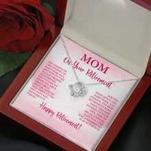 Load image into Gallery viewer, Mom On Your Retirement Necklace, Love Knot Necklace, Beautiful Mom Necklace
