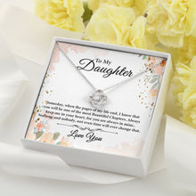 Load image into Gallery viewer, To My Daughter I Love You Forever And Always Necklace, I Love You Gift From Dad, Love Knot For Daughter
