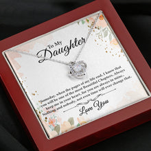 Load image into Gallery viewer, To My Daughter I Love You Forever And Always Necklace, I Love You Gift From Dad, Love Knot For Daughter
