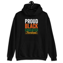 Load image into Gallery viewer, Proud Black Educated Paralegal Shirt, Lawyer Shirt, Black Pride Shirt, Law School Tee, Black Paralegal Gift
