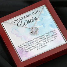 Load image into Gallery viewer, A Truly Amazing Writer Necklace, Writer Gift, Writer Jewelry Gift, Love Knot For Author, Female Writer Gift
