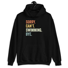 Load image into Gallery viewer, Sorry Can&#39;t Swimming Bye Sweatshirt, Swimmer Sweater
