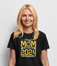 Load image into Gallery viewer, Proud Mom Of A Class Of 2024 Graduate Shirt, 2024 Graduation Shirt, Mom Of Graduate Shirt
